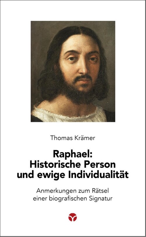 Raphael: Historische Person und ewige Individualitat (Paperback)