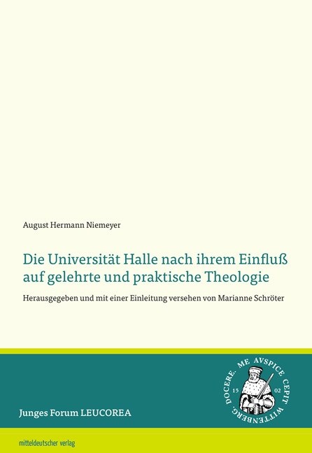 Die Universitat Halle nach ihrem Einfluß auf gelehrte und praktische Theologie (Paperback)