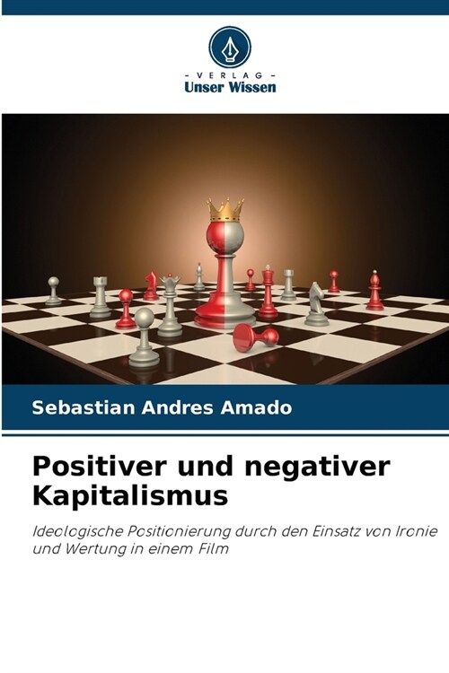 Positiver und negativer Kapitalismus (Paperback)