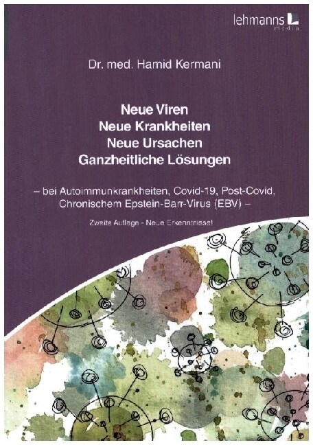 Neue Viren - Neue Krankheiten - Neue Ursachen - Ganzheitliche Losungen (Paperback)