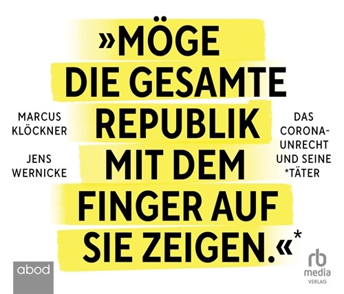 Moge die gesamte Republik mit dem Finger auf sie zeigen, Audio-CD (CD-Audio)