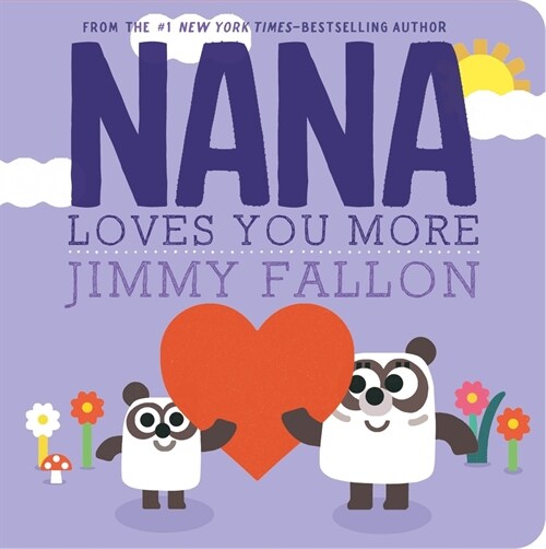 Nana Loves You More (Board Books)