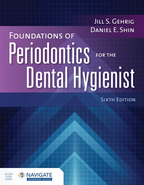 Foundations of Periodontics for the Dental Hygienist with Navigate Advantage Access (Paperback, 6)