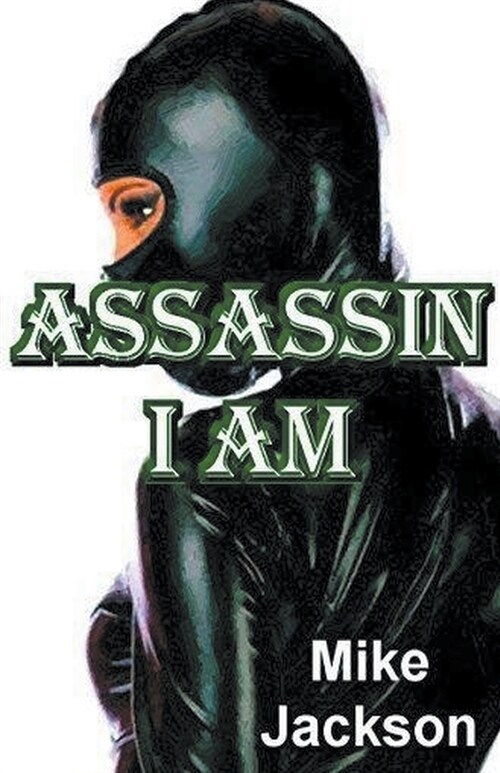 Assassin I Am (Paperback)