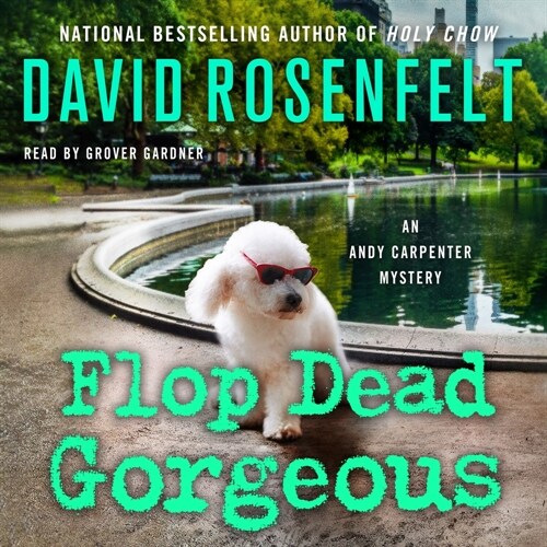 Flop Dead Gorgeous: An Andy Carpenter Mystery (Audio CD)