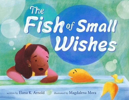 The Fish of Small Wishes (Hardcover)