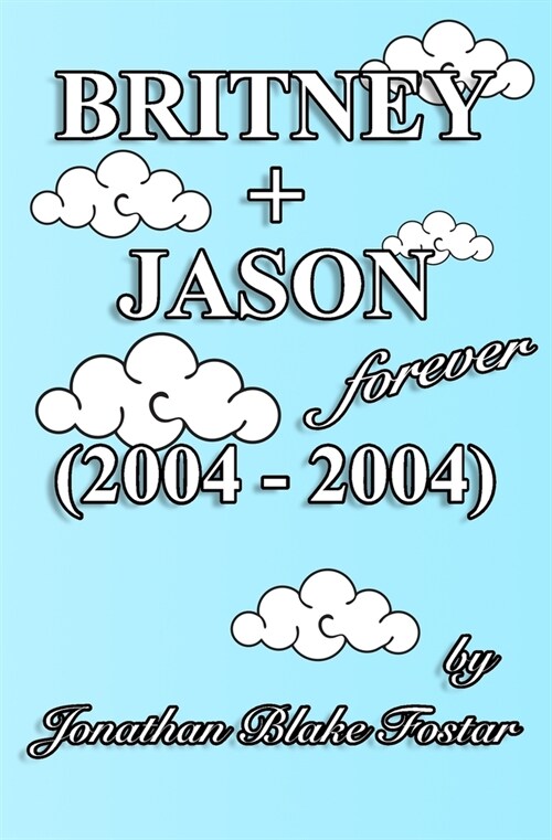 BRITNEY + JASON Forever (2004 - 2004) (Paperback)