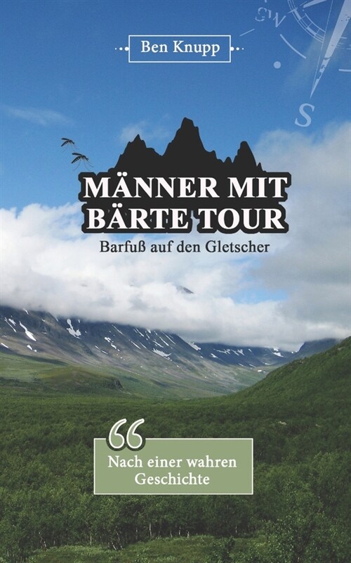 M?ner mit B?te Tour: Barfu?auf den Gletscher (Paperback)