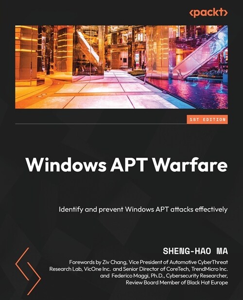 Windows APT Warfare: Identify and prevent Windows APT attacks effectively (Paperback)