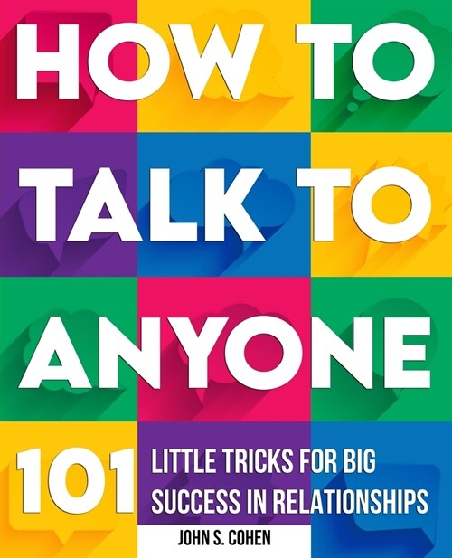 How to Talk to Anyone: 101 Little Tricks for Big Success in Relationships (Paperback)