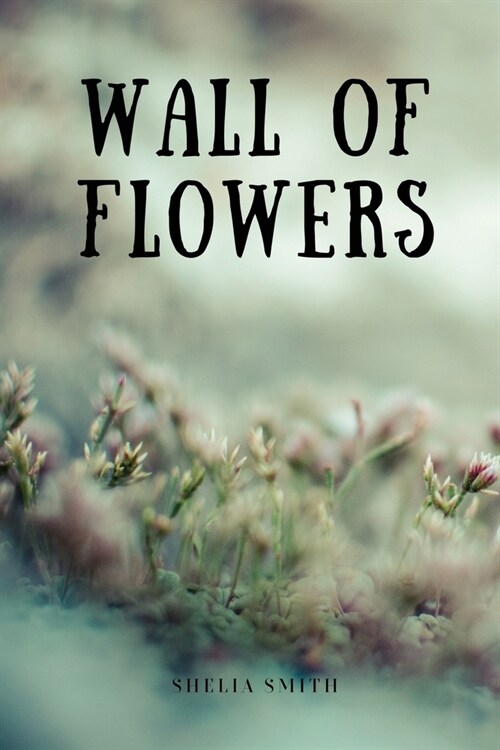 Wall of Flowers (Paperback)