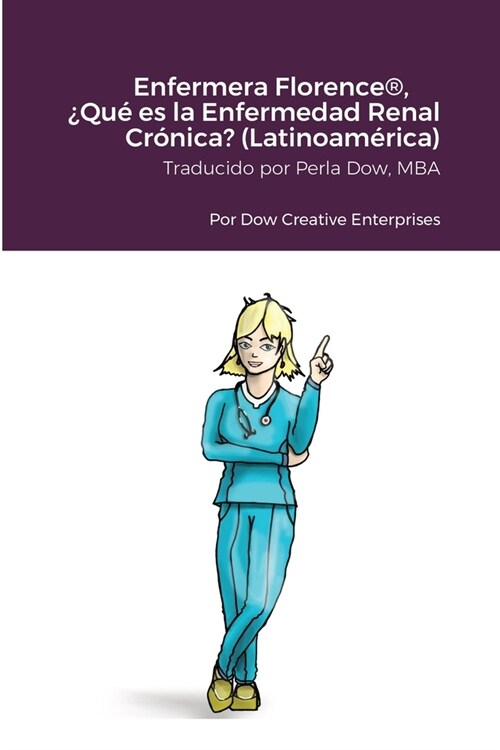Enfermera Florence(R), 풯u?es la Enfermedad Renal Cr?ica? (Latinoam?ica) (Paperback)