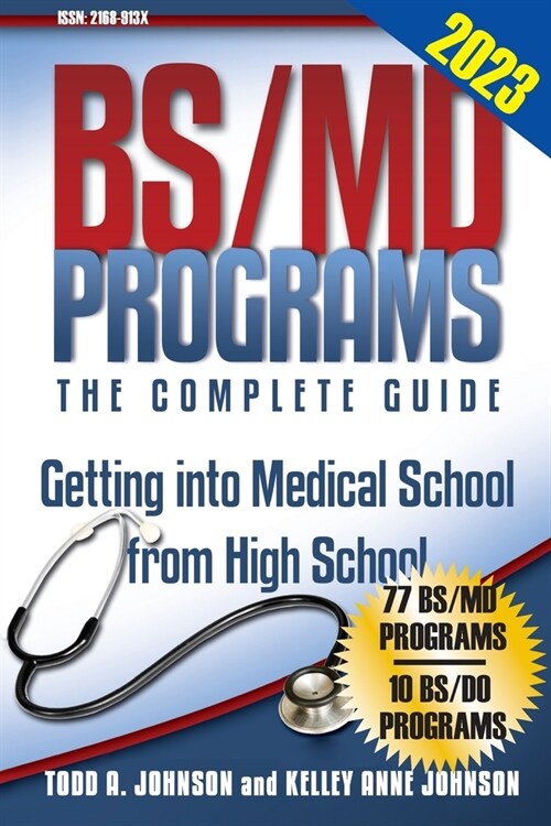 BS/MD Programs-The Complete Guide: Getting into Medical School from High School (Paperback)