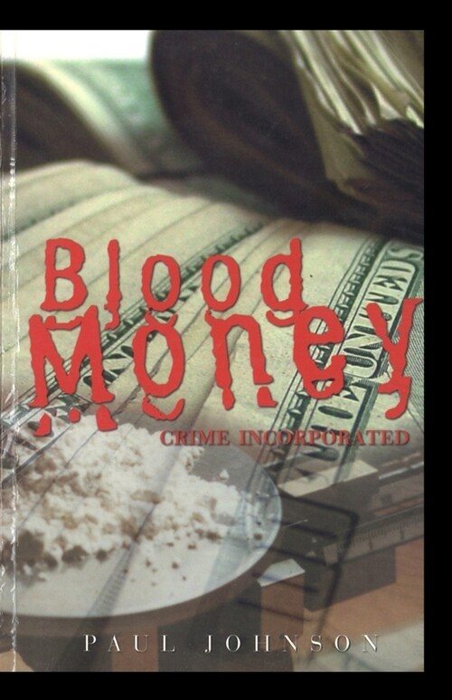 Blood Money: Crime Incorporated (Paperback)