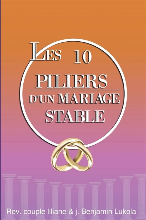 Les 10 Piliers Dun Mariage Stable (Paperback)