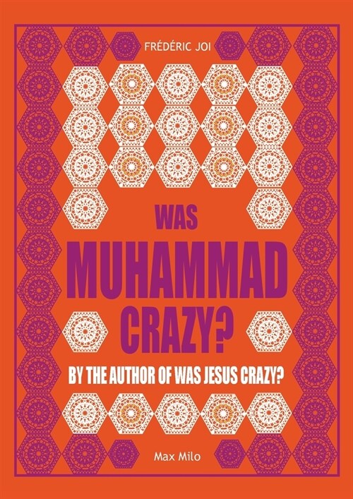 Was Muhammad crazy? (Paperback, Max Milo Editio)