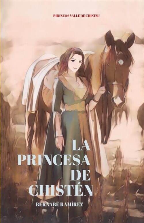 La princesa de Chist?: Pirineos Valle de Chistau (Paperback)