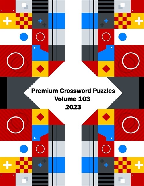 Premium Crossword Puzzles Volume 103 2023 (Paperback)