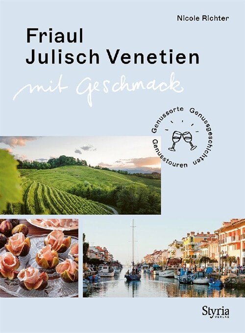 Friaul-Julisch Venetien mit Geschmack (Paperback)