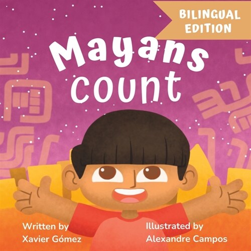 Mayans count: A bilingual story that honors latinos culture (Paperback)