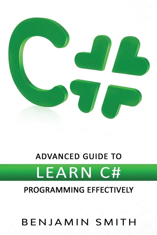 C#: Advanced Guide to Learn C# Programming Effectively (Paperback)