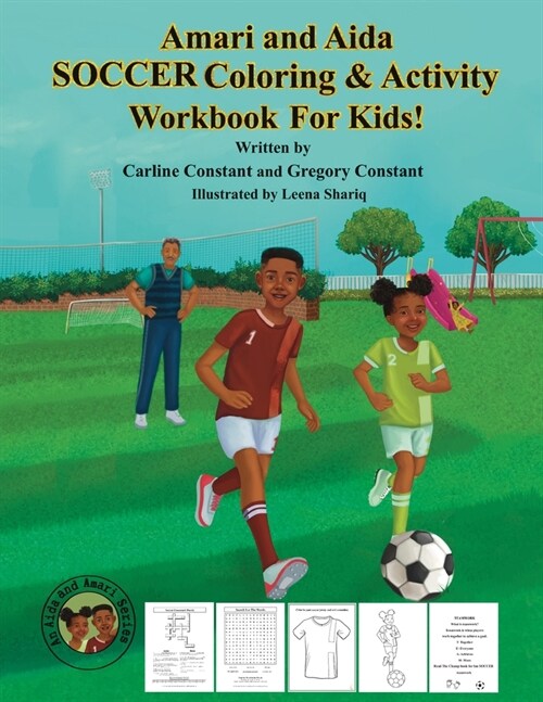 Amari and Aida Soccer Coloring & Activity Workbook For Kids!: Kids Teamwork Sportsmanship SOCCER Coaching Workbook I Fun Activities Kids Ages 5-12 Soc (Paperback)