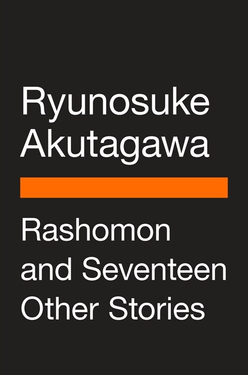 Rashomon and Seventeen Other Stories (Hardcover)