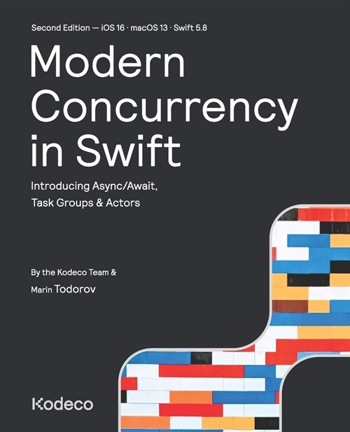 Modern Concurrency in Swift (Second Edition): Introducing Async/Await, Task Groups & Actors (Paperback)