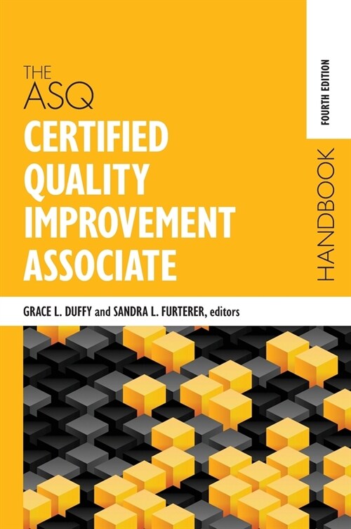 The ASQ Certified Quality Improvement Associate Handbook (Hardcover, 4)