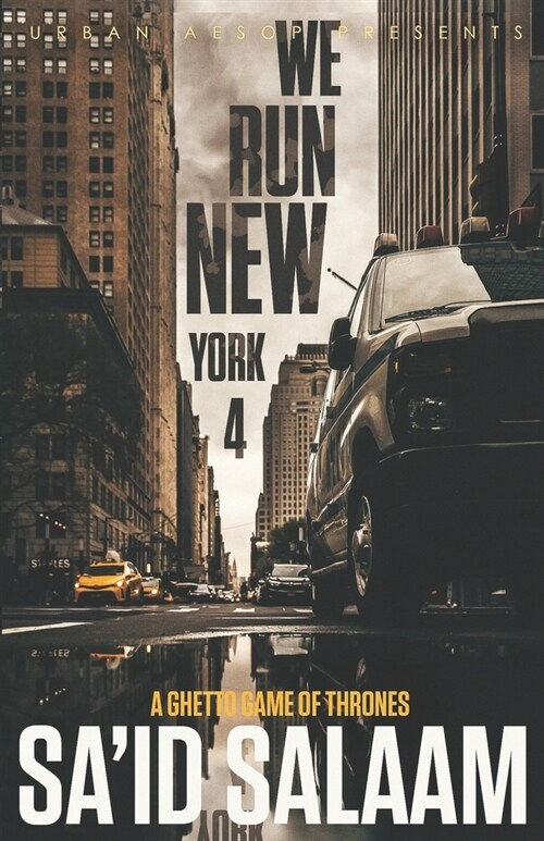 We Run New York 4: A ghetto game of thrones (Paperback)