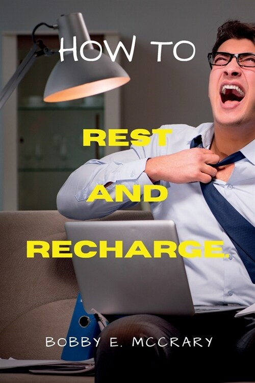 How to Rest and Recharge (Paperback)