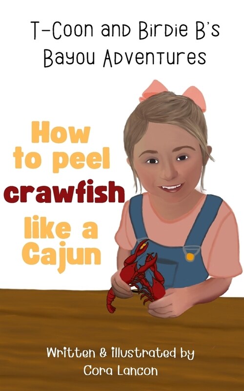 How to peel crawfish like a Cajun (Paperback)