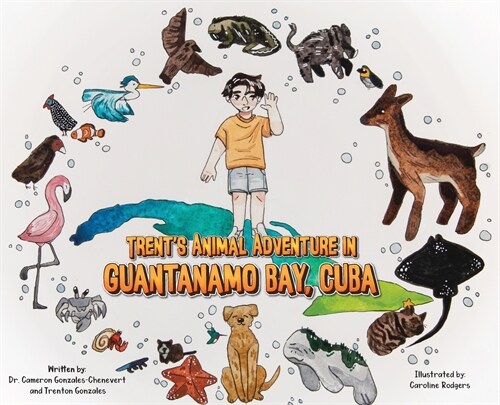 Trents Animal Adventure in Guantanamo Bay, Cuba (Hardcover)