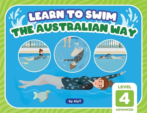 Learn To Swim The Australian Way Level 4: Advanced (Paperback)