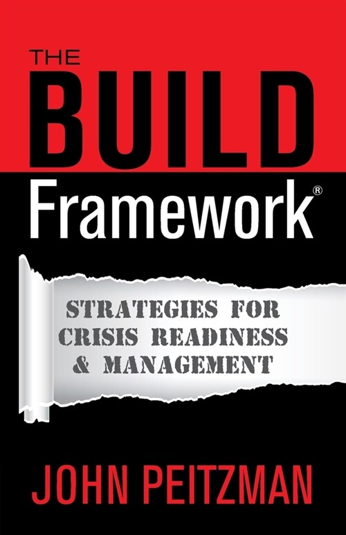 The BUILD Framework(R): Strategies for Crisis Readiness & Management (Paperback)