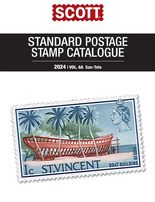 2024 Scott Stamp Postage Catalogue Volume 6: Cover Countries San-Z (2 Copy Set): Scott Stamp Postage Catalogue Volume 6: Countries San-Z (Paperback, 179)