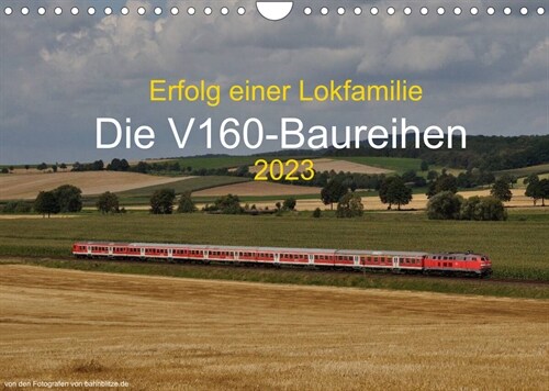 Erfolg einer Lokfamilie - Die V160-Baureihen (Wandkalender 2023 DIN A4 quer) (Calendar)