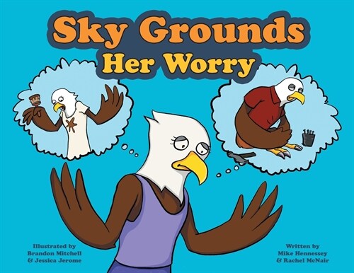 Sky Grounds Her Worry (Paperback)