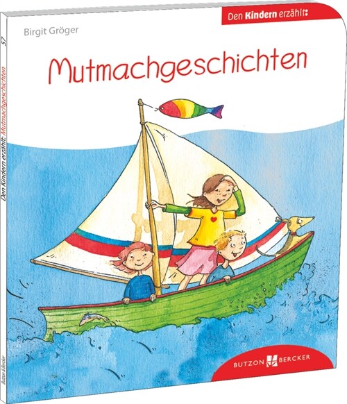 Mutmachgeschichten den Kindern erzahlt (Paperback)