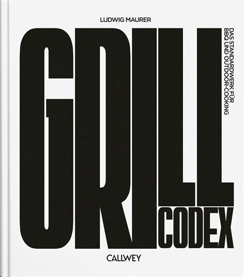 Grill Codex (Hardcover)