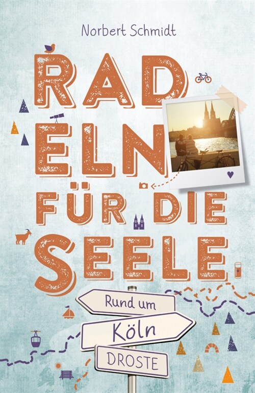 Rund um Koln. Radeln fur die Seele (Paperback)