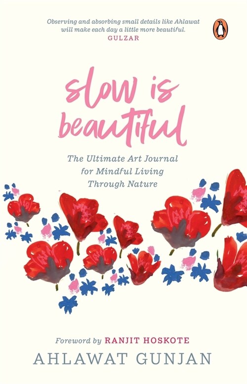 Slow Is Beautiful: The Ultimate Art Journal for Mindful Living Through Nature (Hardcover)