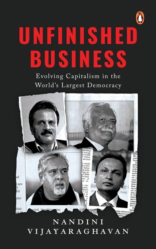 Unfinished Business: Evolving Capitalism in the Worlds Largest Democracy (Hardcover)