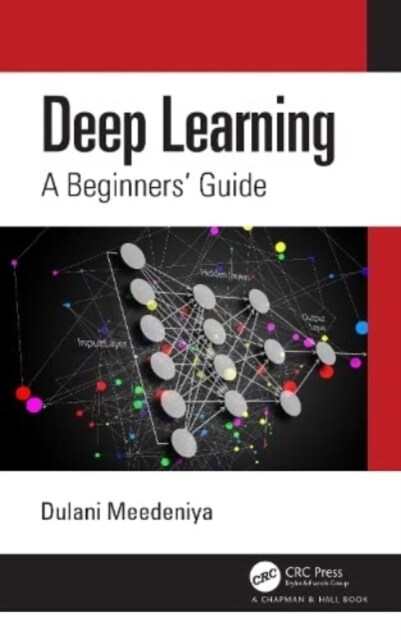 Deep Learning : A Beginners Guide (Hardcover)