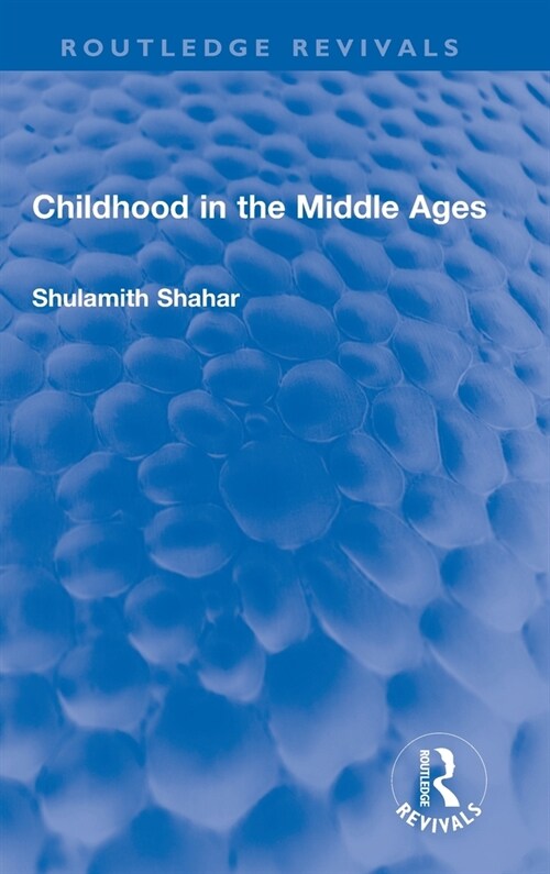 Childhood in the Middle Ages (Hardcover)
