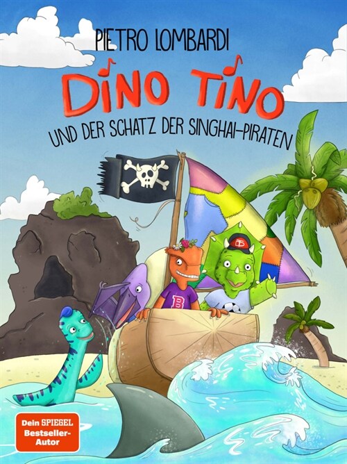 Dino Tino und der Schatz der Singhai-Piraten (Hardcover)