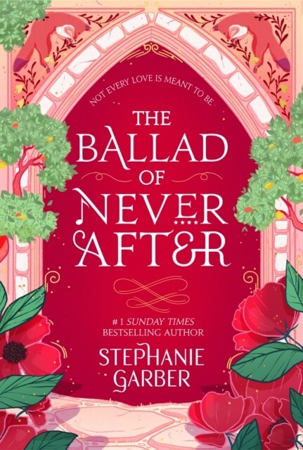 The Ballad of Never After : the stunning sequel to the Sunday Times bestseller Once Upon A Broken Heart (Paperback)