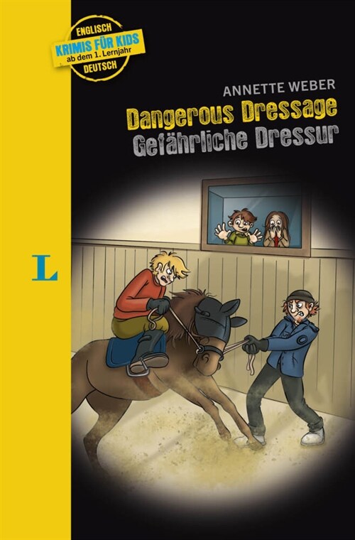 Langenscheidt Krimis fur Kids - Dangerous Dressage - Gefahrliche Dressur (Paperback)