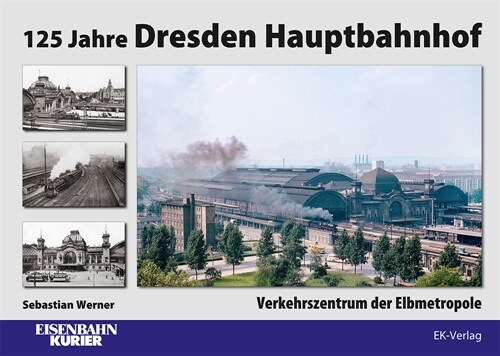 125 Jahre Dresden Hauptbahnhof (Hardcover)