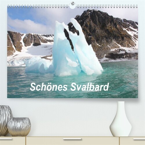 Schones Svalbard (Premium, hochwertiger DIN A2 Wandkalender 2023, Kunstdruck in Hochglanz) (Calendar)